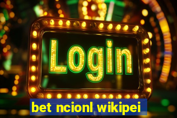 bet ncionl wikipei